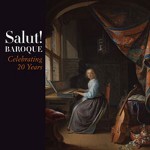 Salut-Baroque---Salut-20-yrs